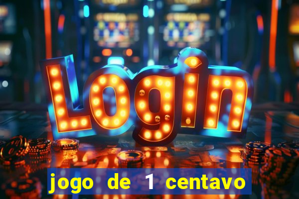 jogo de 1 centavo na betano